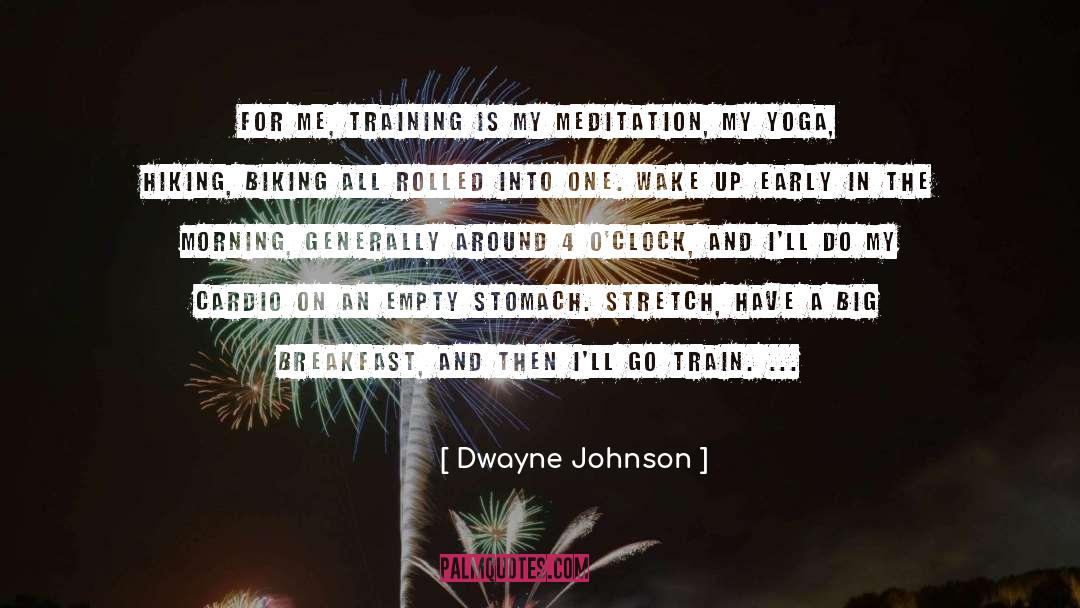Dwayne Johnson Quotes: For me, training is my