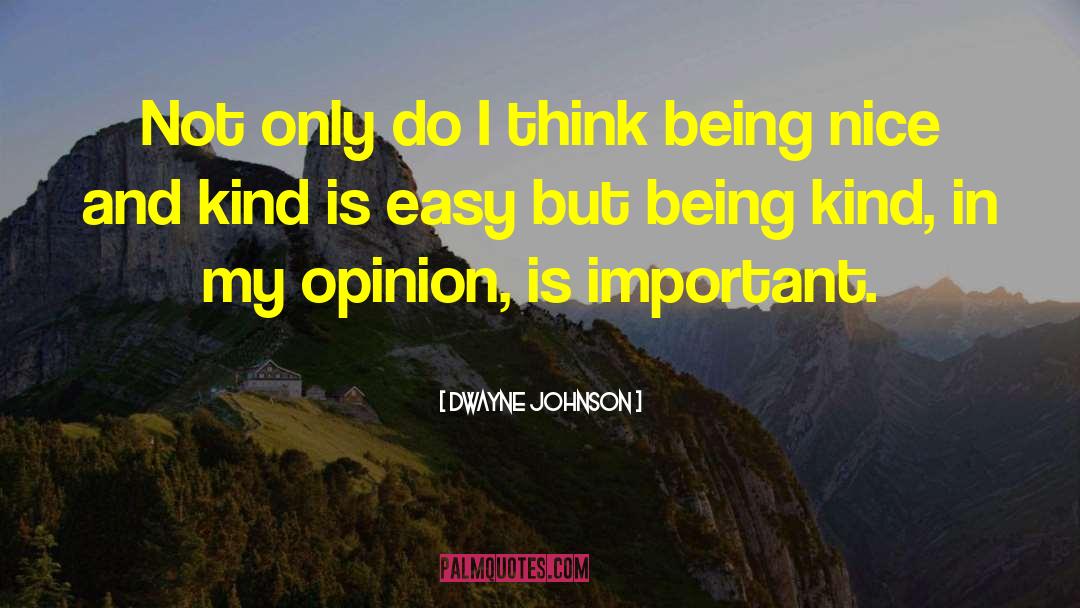 Dwayne Johnson Quotes: Not only do I think