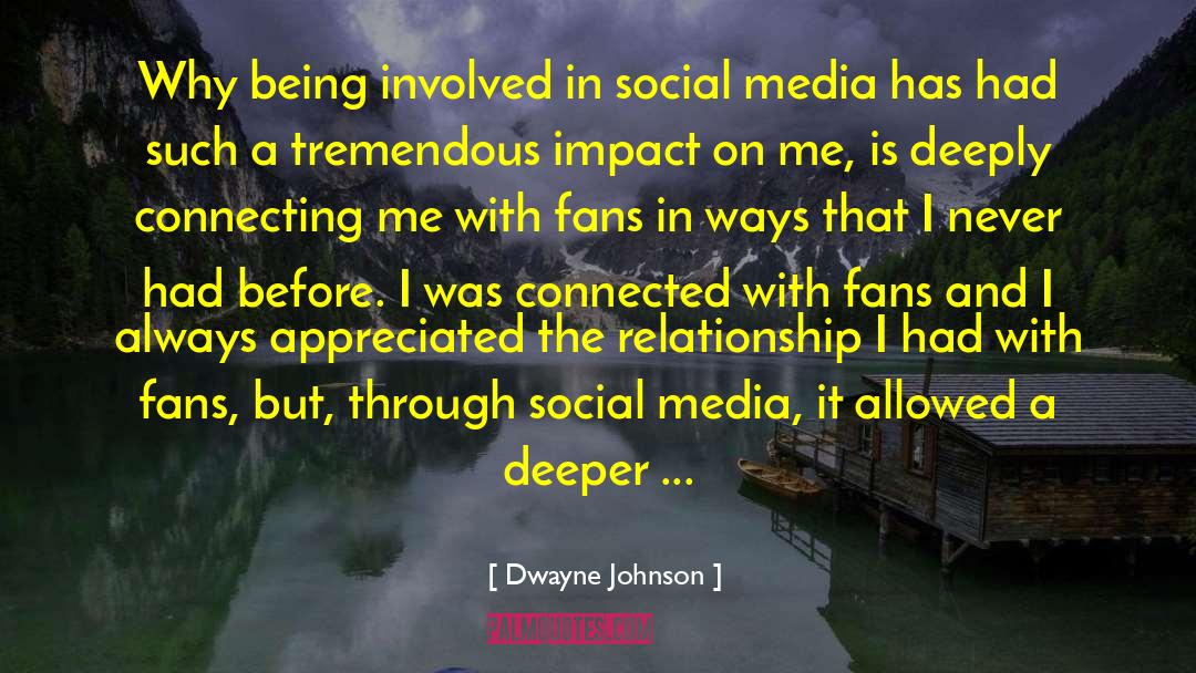 Dwayne Johnson Quotes: Why being involved in social