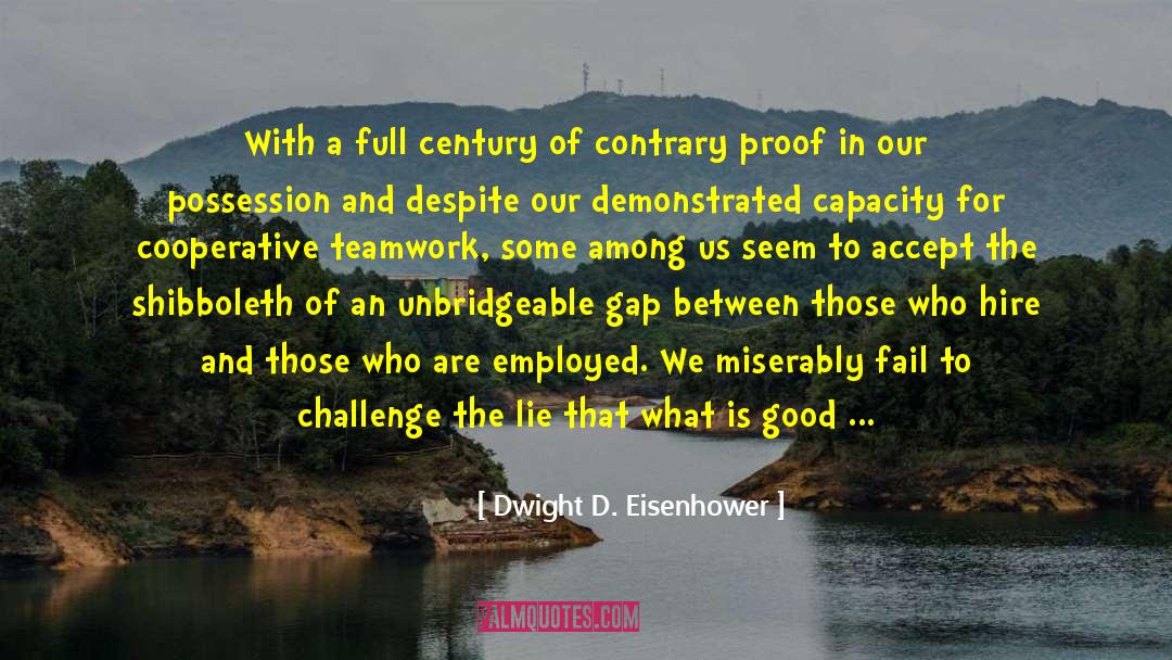 Dwight D. Eisenhower Quotes: With a full century of