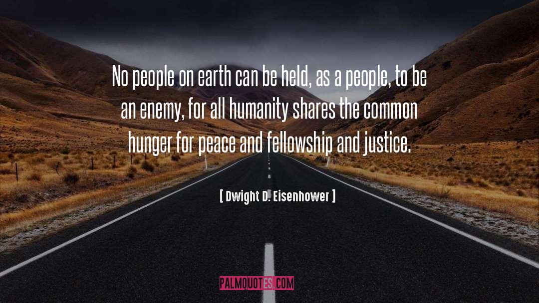 Dwight D. Eisenhower Quotes: No people on earth can