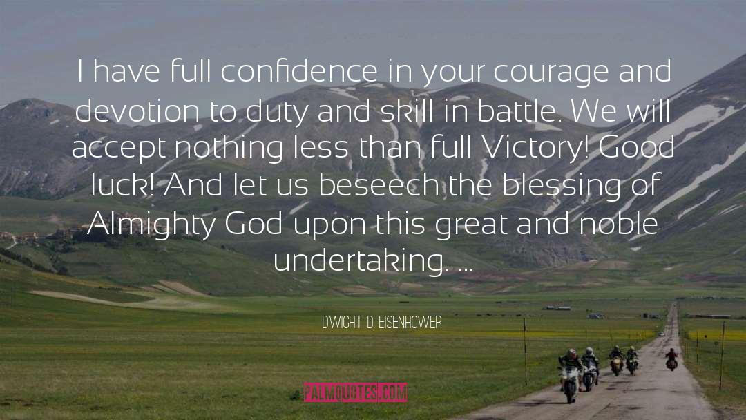 Dwight D. Eisenhower Quotes: I have full confidence in