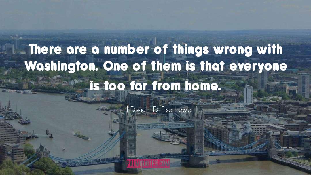 Dwight D. Eisenhower Quotes: There are a number of