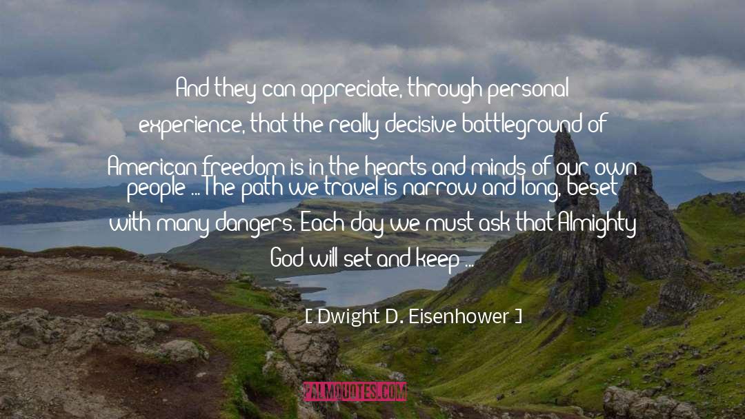 Dwight D. Eisenhower Quotes: And they can appreciate, through