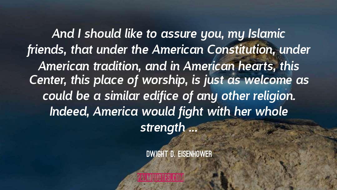 Dwight D. Eisenhower Quotes: And I should like to