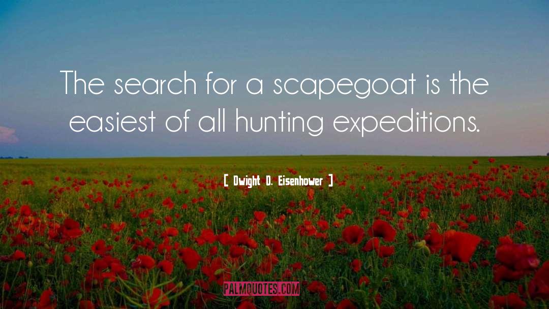 Dwight D. Eisenhower Quotes: The search for a scapegoat