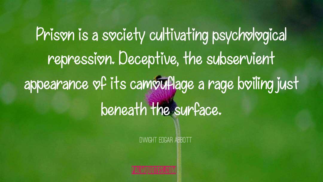 Dwight Edgar Abbott Quotes: Prison is a society cultivating