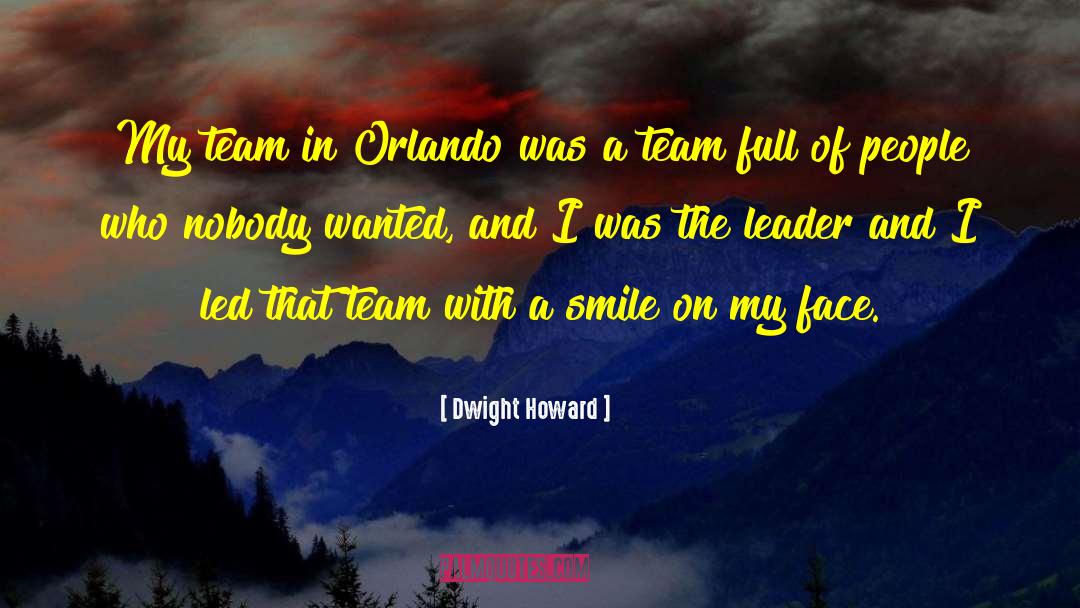 Dwight Howard Quotes: My team in Orlando was