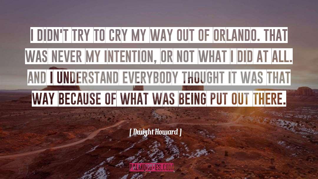 Dwight Howard Quotes: I didn't try to cry