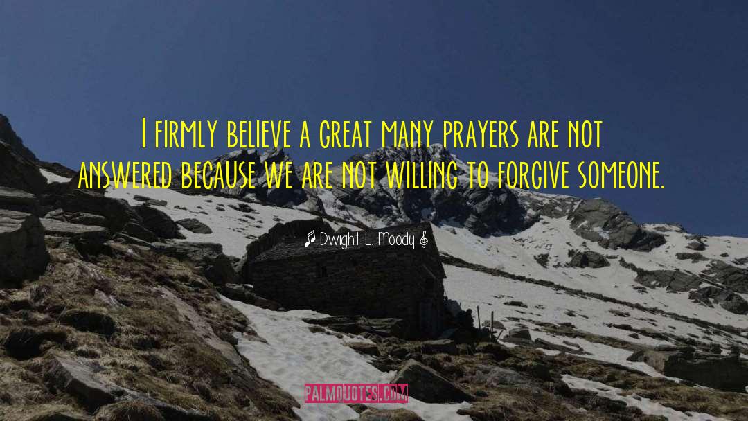 Dwight L. Moody Quotes: I firmly believe a great