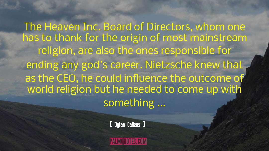 Dylan Callens Quotes: The Heaven Inc. Board of