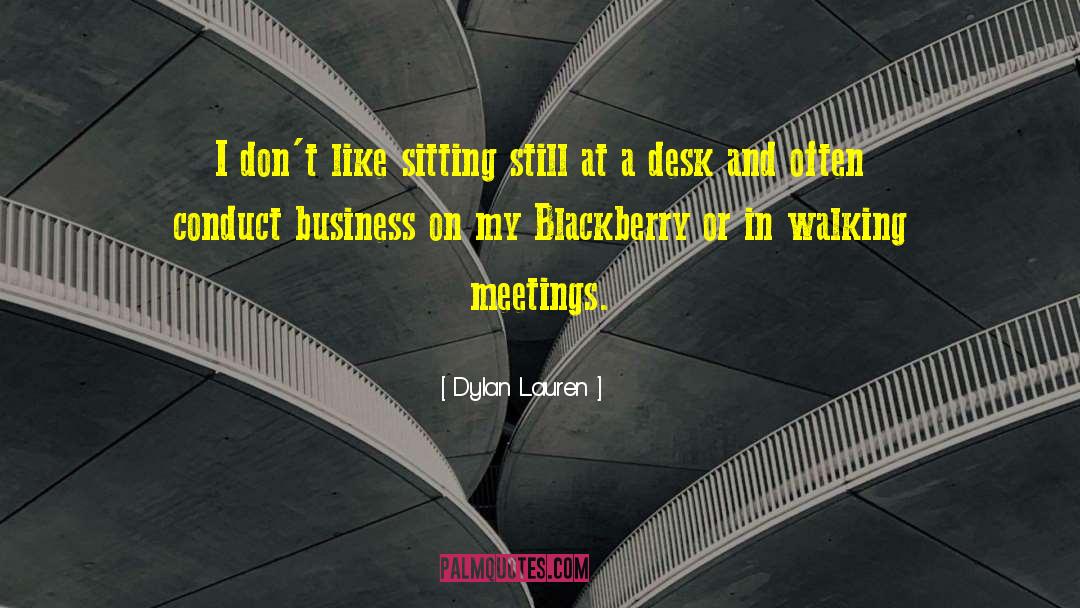 Dylan Lauren Quotes: I don't like sitting still