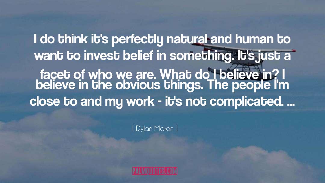 Dylan Moran Quotes: I do think it's perfectly
