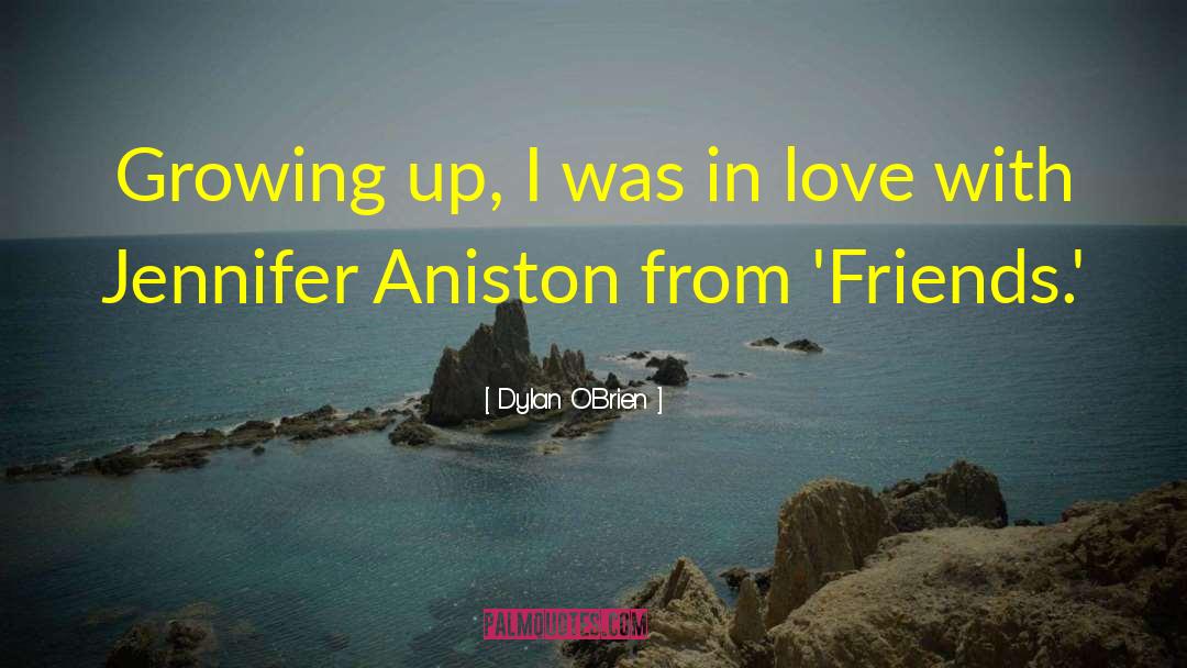 Dylan O'Brien Quotes: Growing up, I was in