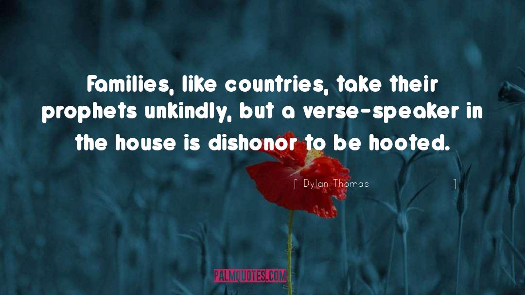 Dylan Thomas Quotes: Families, like countries, take their