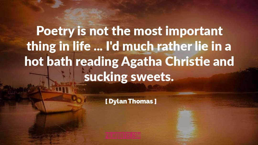 Dylan Thomas Quotes: Poetry is not the most