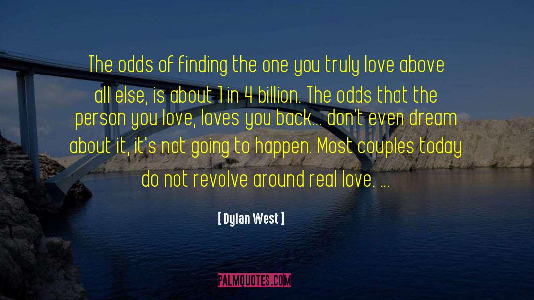 Dylan West Quotes: The odds of finding the