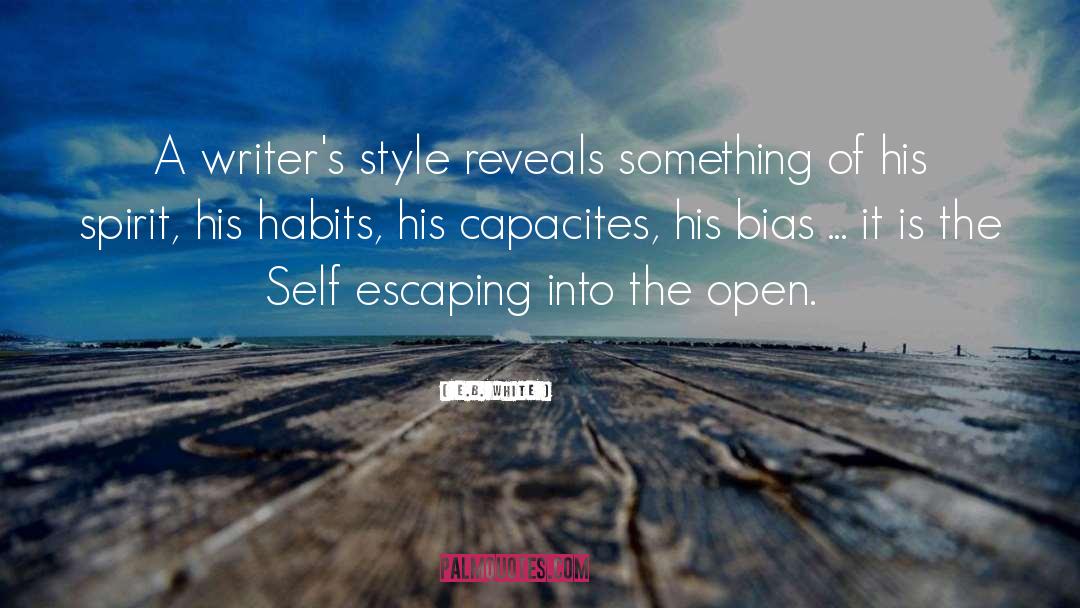 E.B. White Quotes: A writer's style reveals something