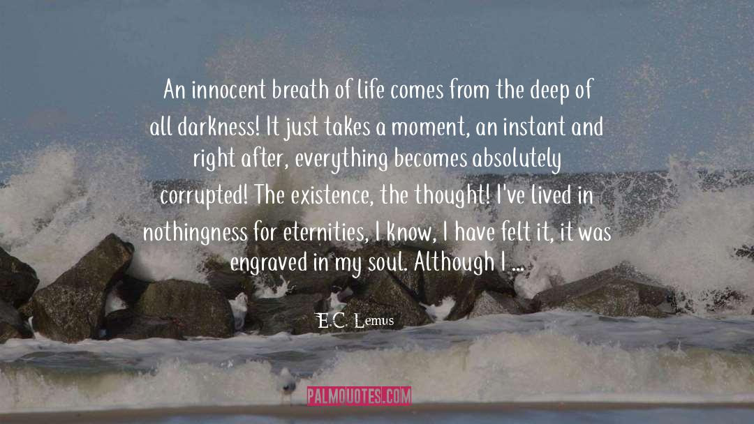 E.C. Lemus Quotes: An innocent breath of life