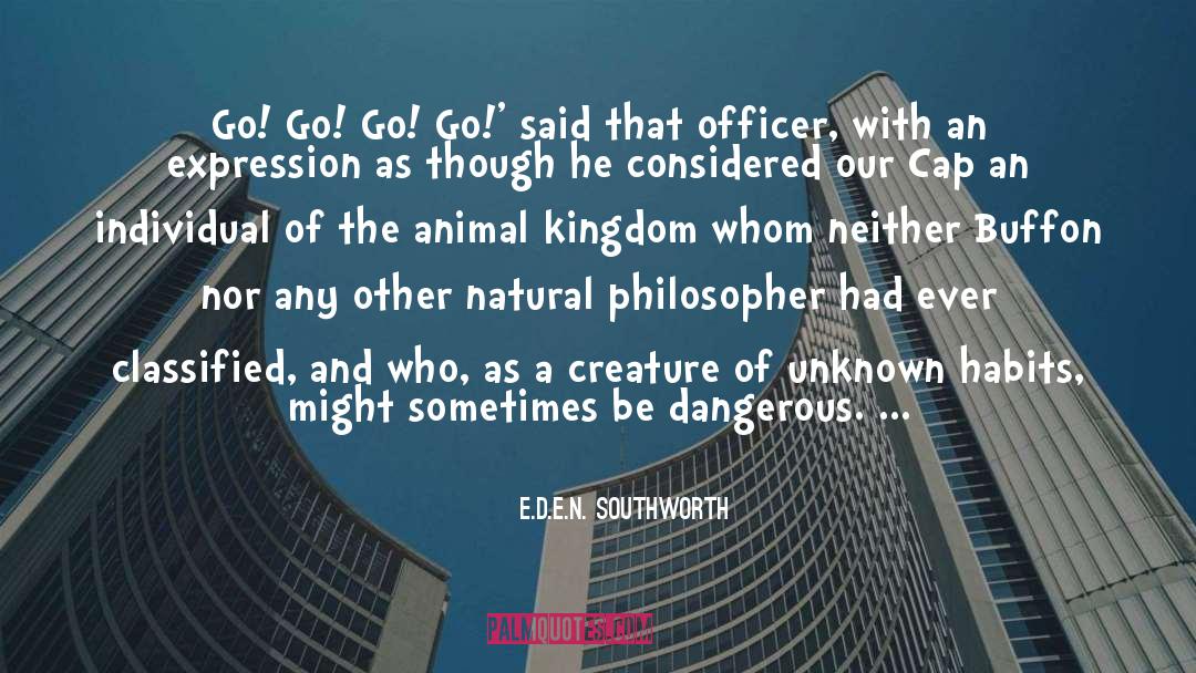 E.D.E.N. Southworth Quotes: Go! Go! Go! Go!' said