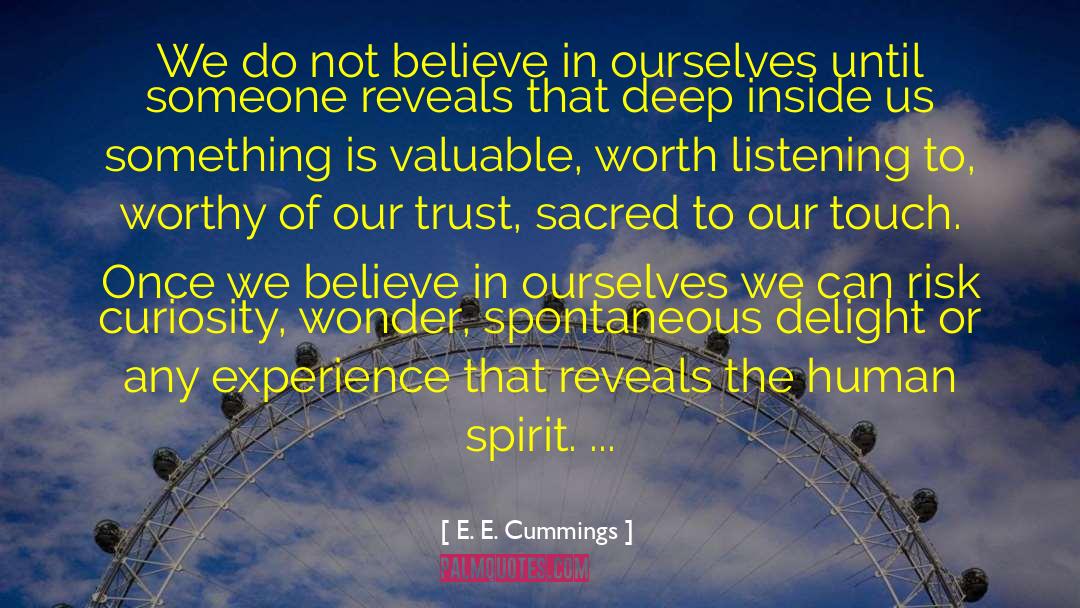 E. E. Cummings Quotes: We do not believe in