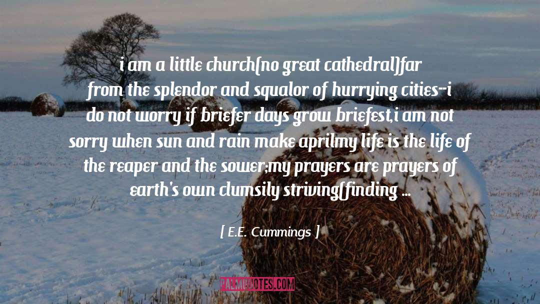 E. E. Cummings Quotes: i am a little church(no