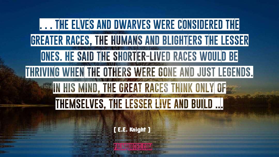E.E. Knight Quotes: . . . the elves