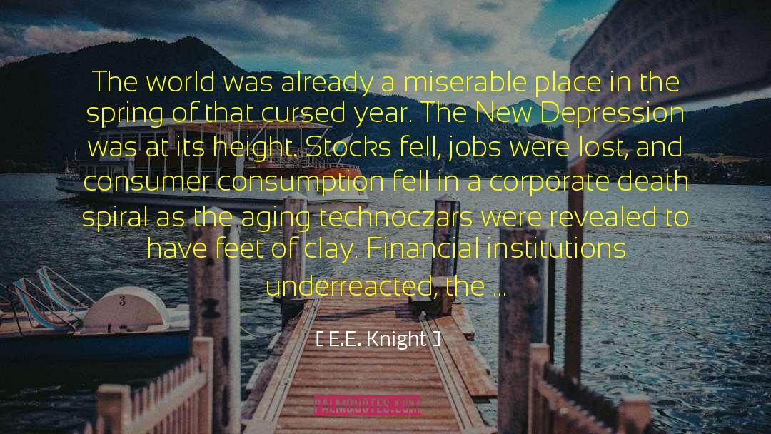 E.E. Knight Quotes: The world was already a