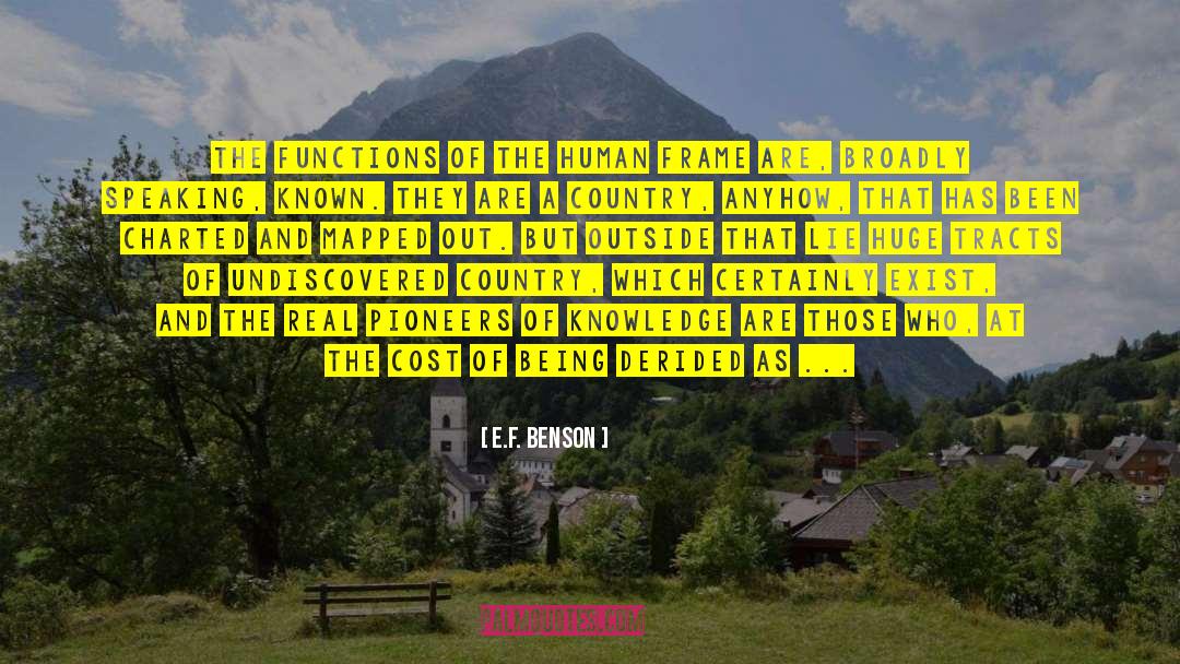 E.F. Benson Quotes: The functions of the human