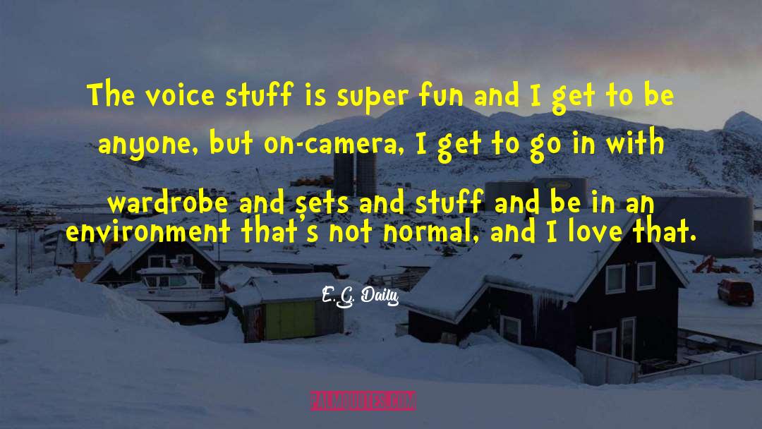 E.G. Daily Quotes: The voice stuff is super