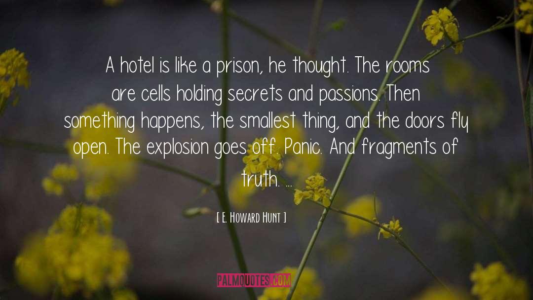 E. Howard Hunt Quotes: A hotel is like a