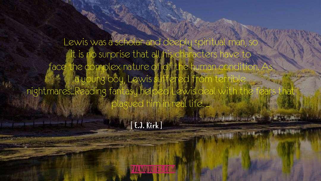 E.J. Kirk Quotes: Lewis was a scholar and