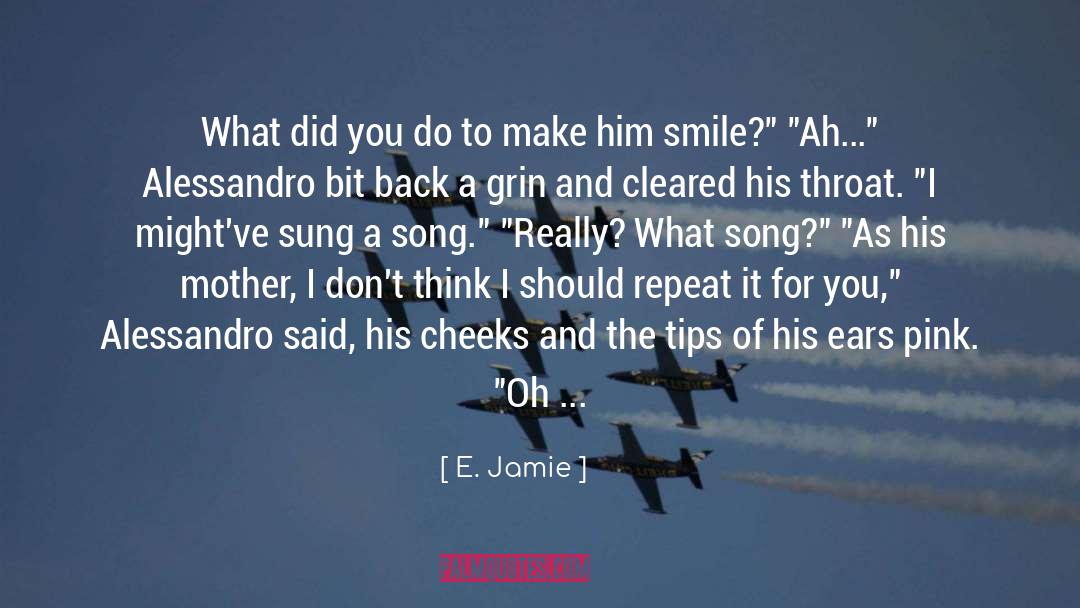 E. Jamie Quotes: What did you do to