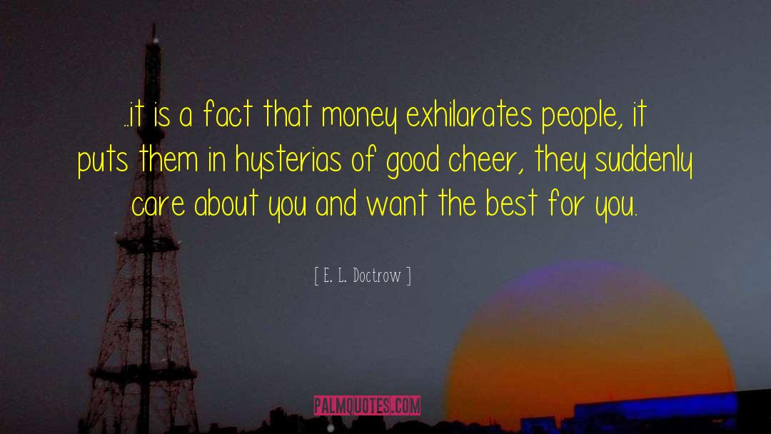 E. L. Doctrow Quotes: ..it is a fact that