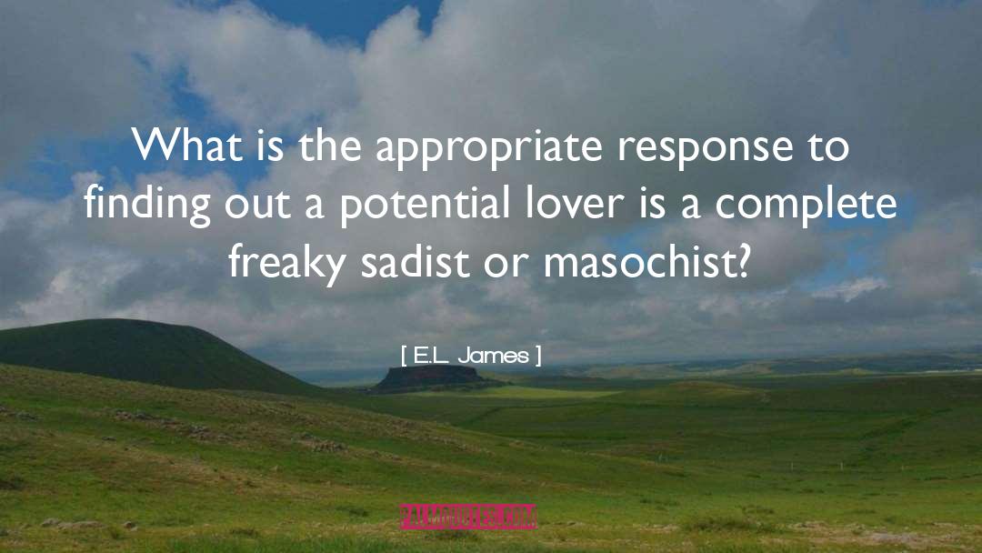 E.L. James Quotes: What is the appropriate response