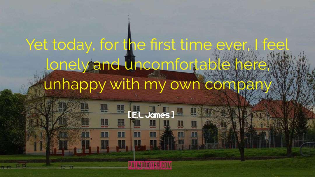 E.L. James Quotes: Yet today, for the first