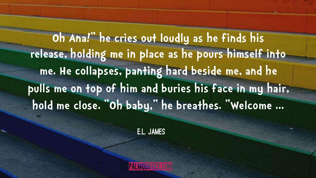 E.L. James Quotes: Oh Ana!