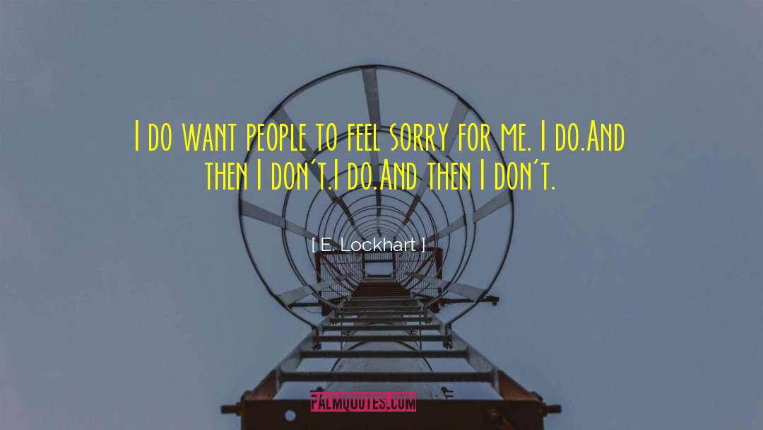 E. Lockhart Quotes: I do want people to