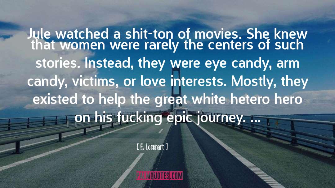 E. Lockhart Quotes: Jule watched a shit-ton of