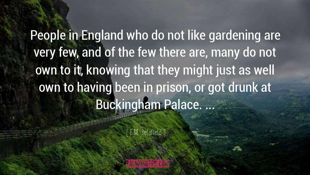 E.M. Delafield Quotes: People in England who do