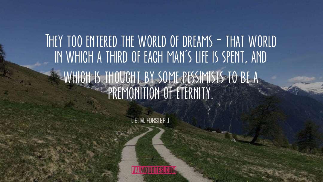 E. M. Forster Quotes: They too entered the world