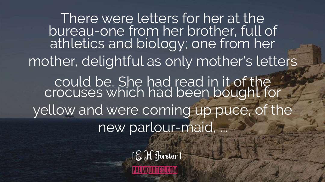 E. M. Forster Quotes: There were letters for her