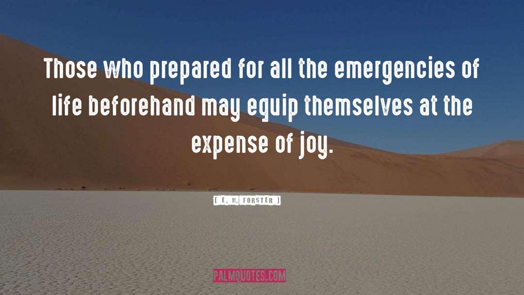 E. M. Forster Quotes: Those who prepared for all