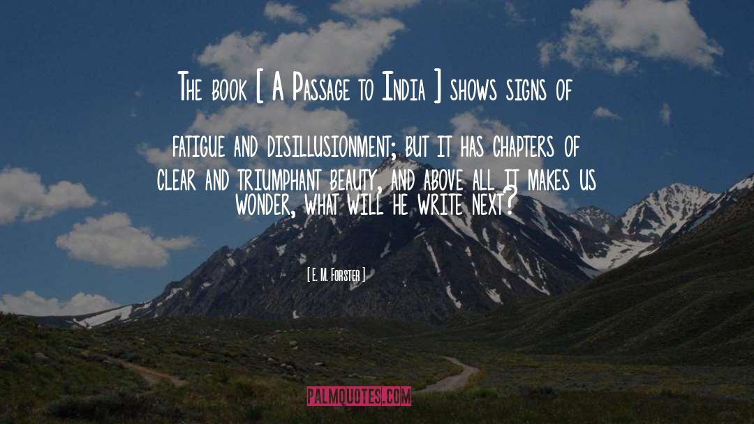 E. M. Forster Quotes: The book [ A Passage