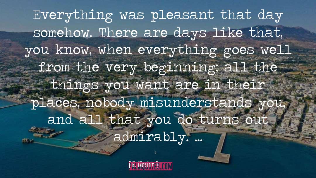 E. Nesbit Quotes: Everything was pleasant that day