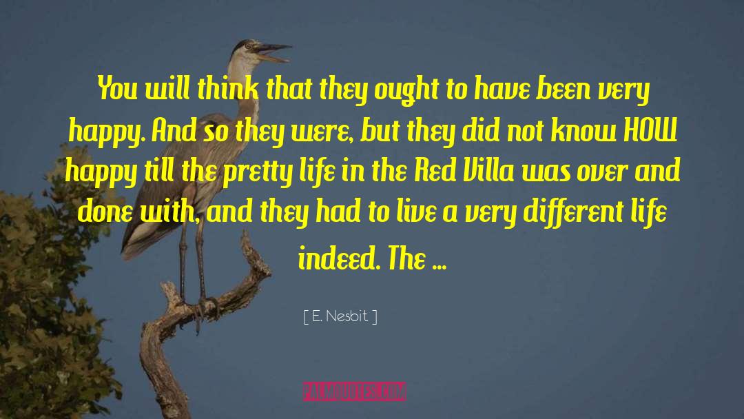 E. Nesbit Quotes: You will think that they