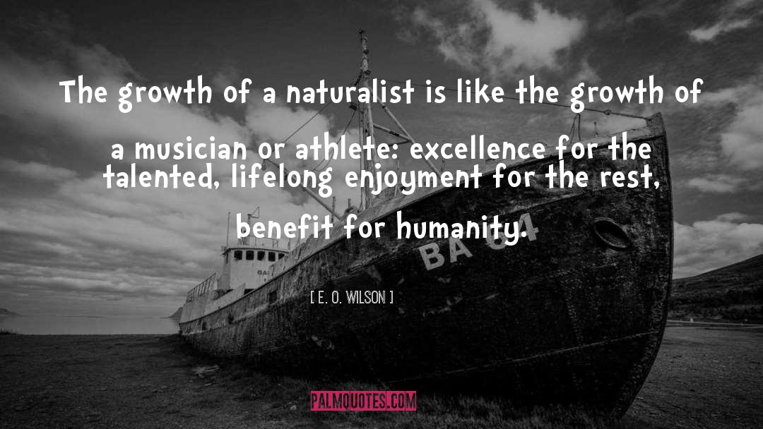 E. O. Wilson Quotes: The growth of a naturalist