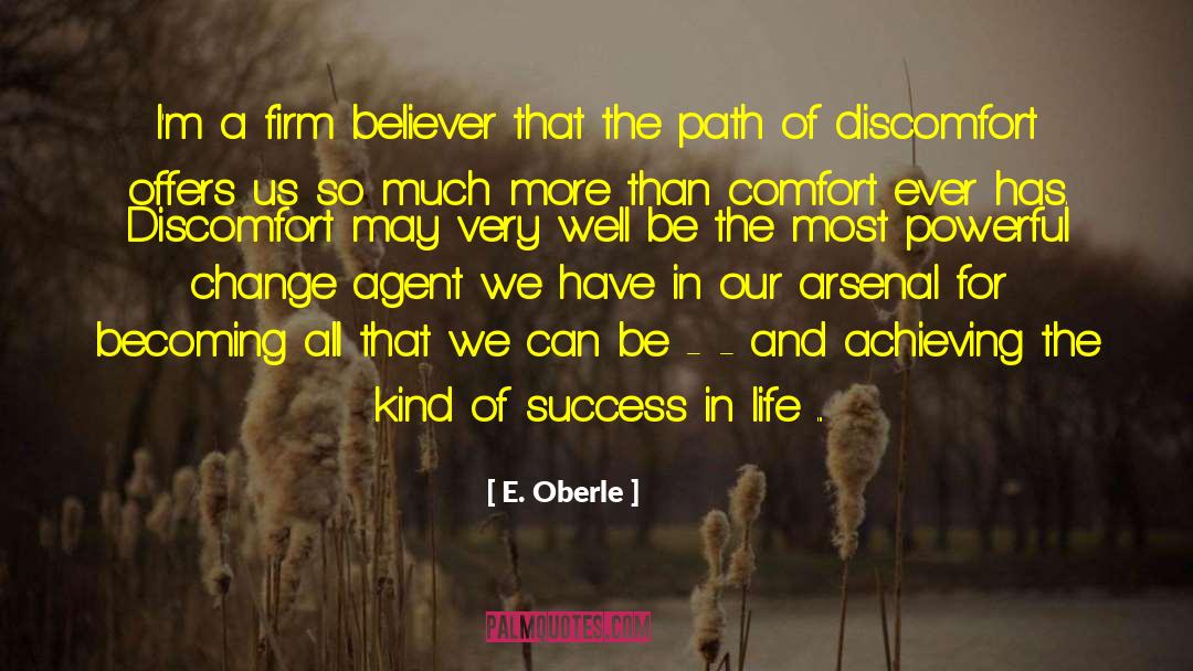 E. Oberle Quotes: I'm a firm believer that