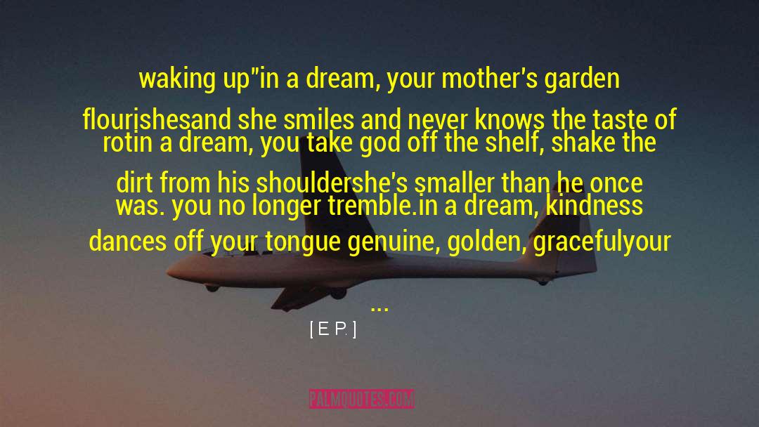 E. P. Quotes: waking up