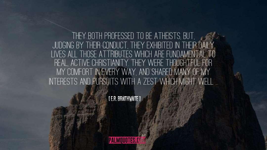 E.R. Braithwaite Quotes: They both professed to be